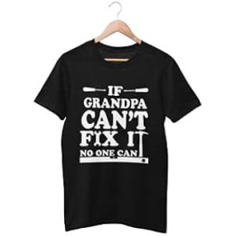 If Grandpa Can't Fix It No One Can - Mens/Adults Tshirt - Novelty/Funny/Gift/Present/Grandad/Father's Day/Xmas