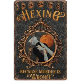 DAIERCY Hexing Because Murder Is Wrong Tin Signs, Witch Witchcraft Print, Funny Vintage Metal Sign Plaqu Poster Wall Art Pub