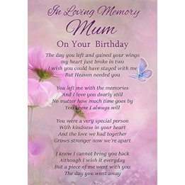 In Loving Memory Mum On Your Birthday Memorial Graveside Funeral Poem Keepsake Card Includes Free Ground Stake F319